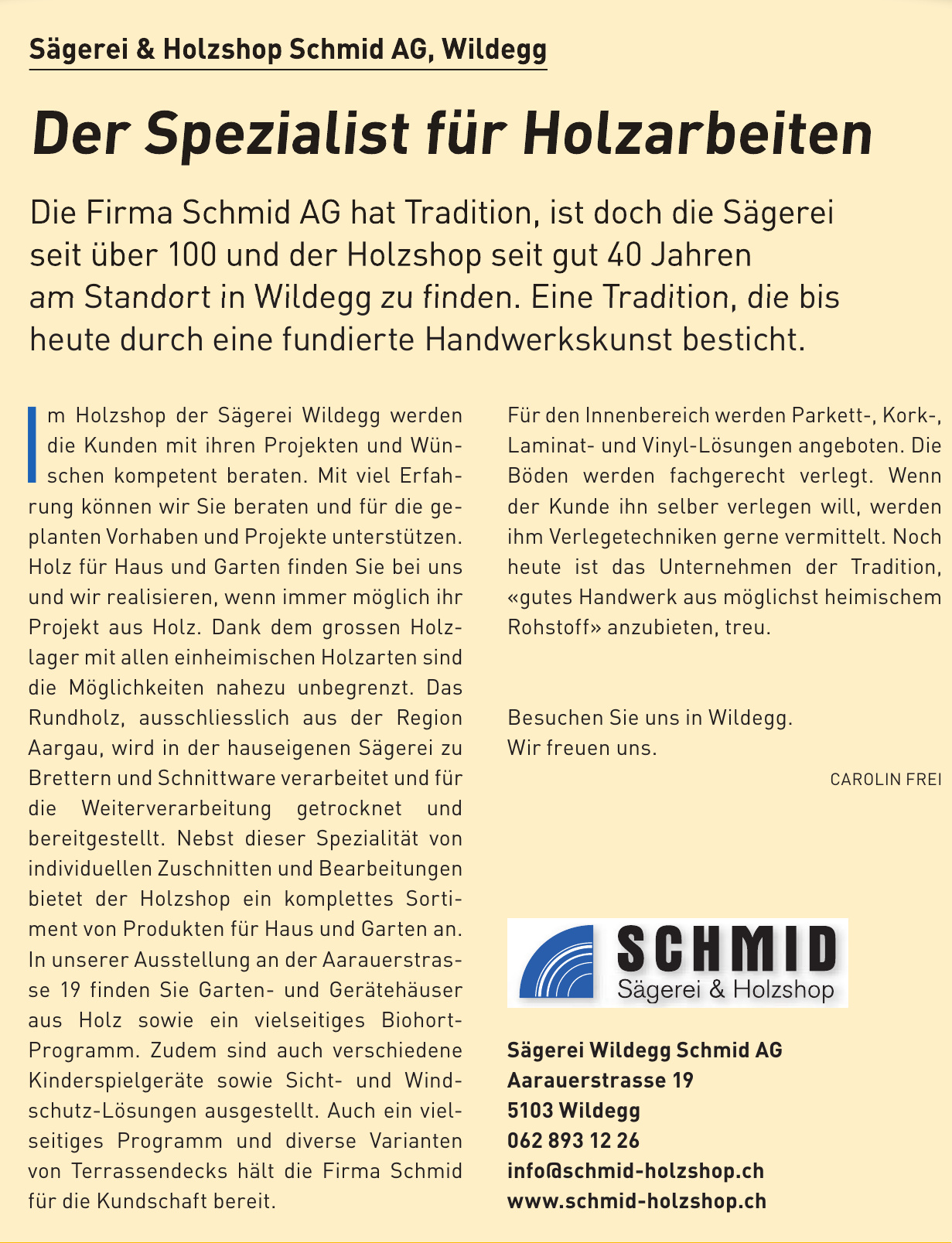 Sägerei Wildegg Schmid AG Sägerei Wildegg Schmid AG