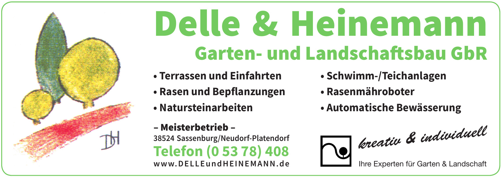 Delle & Hinemann Garten- und Landschaftsbau GbR Delle & Hinemann Garten- und Landschaftsbau GbR