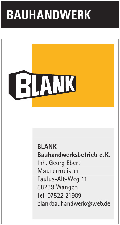 Blank Bauhandwerksbetrieb e. K. Blank Bauhandwerksbetrieb e. K.