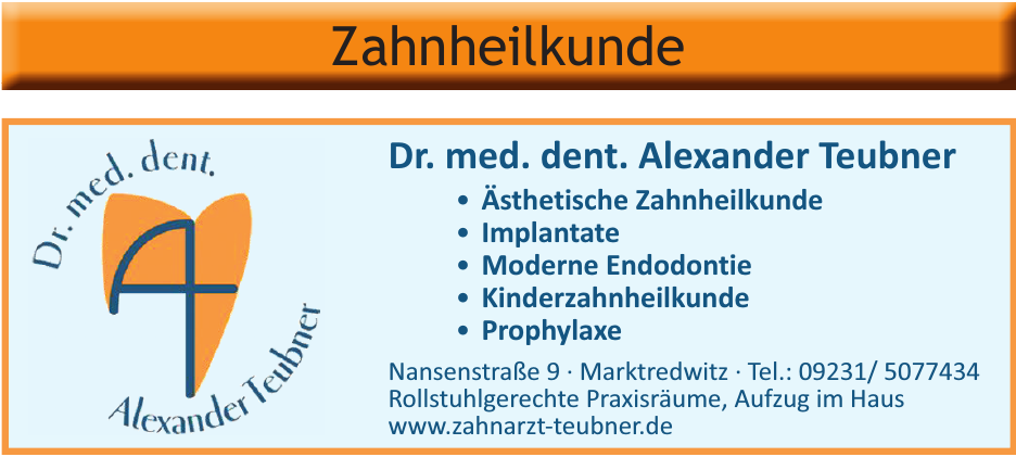 Dr. med. dent. Alexander Teubner Dr. med. dent. Alexander Teubner