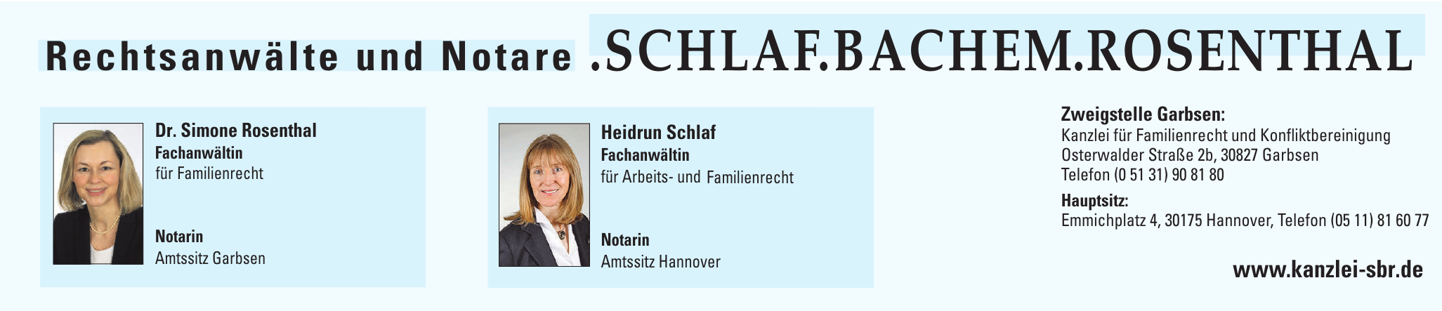 Rechtsanwälte und Notare .Schlaf.Bachem.Rosenthal Rechtsanwälte und Notare .Schlaf.Bachem.Rosenthal