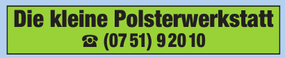 Die kleine Polsterwerkstatt Die kleine Polsterwerkstatt