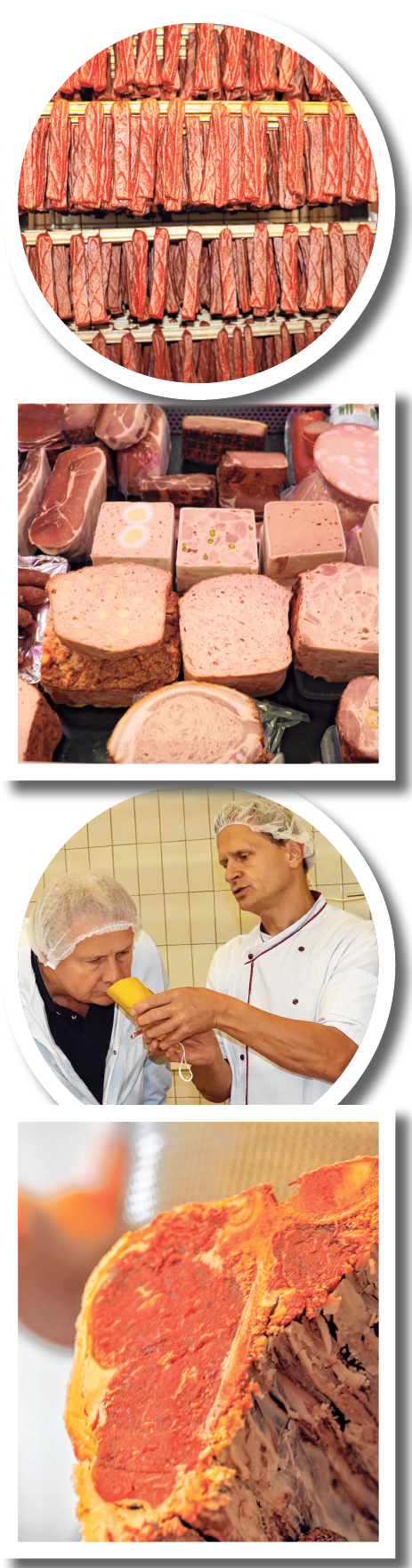 Impressionen der Vielseitigkeit des Metzger-Handwerks. FOTOS:INNUNGSBETRIEBE / LANER Impressionen der Vielseitigkeit des Metzger-Handwerks. FOTOS:INNUNGSBETRIEBE / LANER