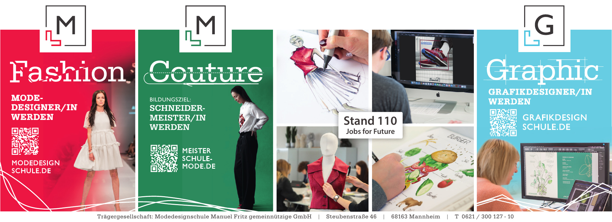 Trägergesellschaft: Modedesignschule Manuel Fritz gemeinnützige GmbH Trägergesellschaft: Modedesignschule Manuel Fritz gemeinnützige GmbH