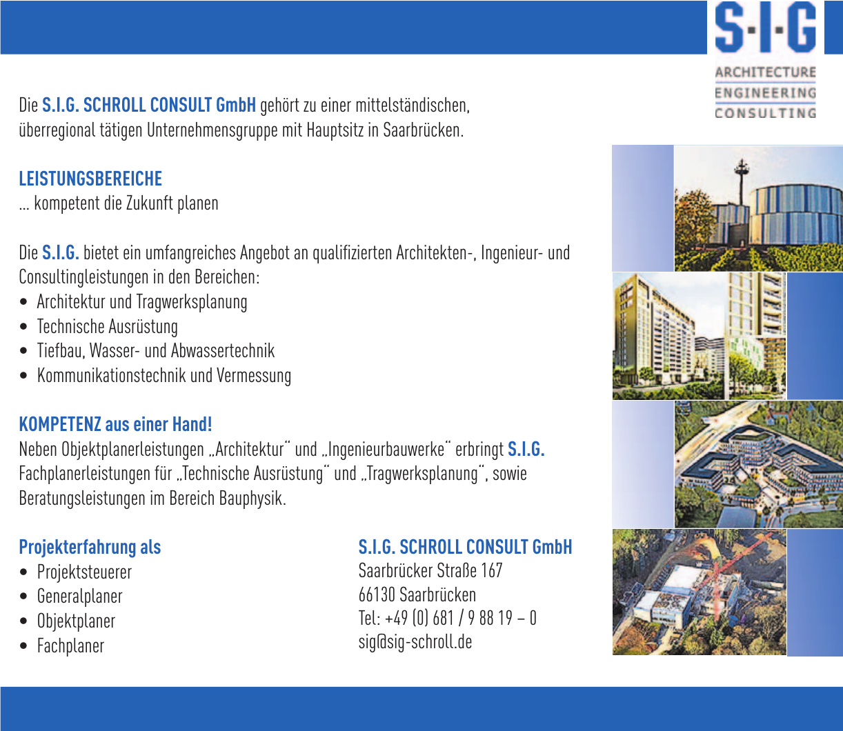 S.I.G. SCHROLL CONSULT GmbH S.I.G. SCHROLL CONSULT GmbH