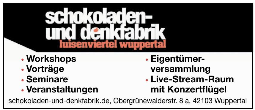 Schokoladen- und Denkfabrik Luisenviertel Wuppertal Schokoladen- und Denkfabrik Luisenviertel Wuppertal