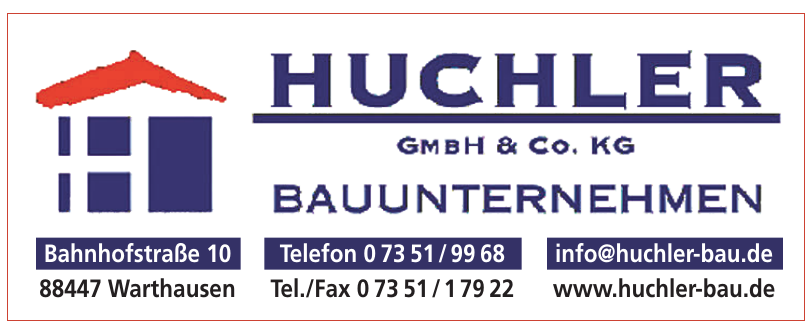 Huchler Bauunternehmen GmbH + Co. KG Huchler Bauunternehmen GmbH + Co. KG
