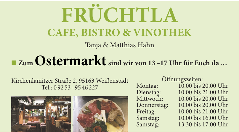 Früchtla Cafe, Bistro & Vinothek Tanja & Matthias Hahn Früchtla Cafe, Bistro & Vinothek Tanja & Matthias Hahn