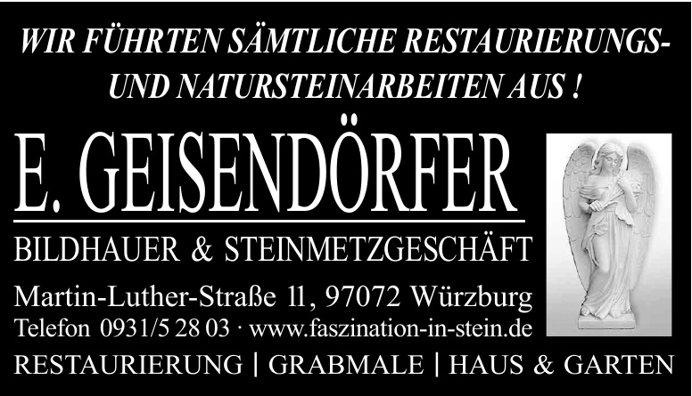 E. Geisendörfer Bildhauser & Steinmetzgeeschäft E. Geisendörfer Bildhauser & Steinmetzgeeschäft