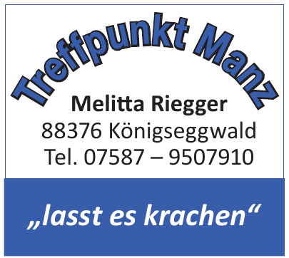 Treffpunkt Manz Melitta Riegger Treffpunkt Manz Melitta Riegger