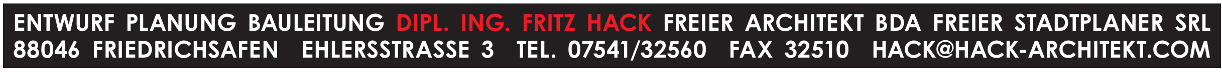 Dipl. Ing. Fritz Hack Dipl. Ing. Fritz Hack