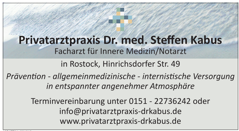 Privatarztpraxis Dr. med. Steffen Kabus Privatarztpraxis Dr. med. Steffen Kabus