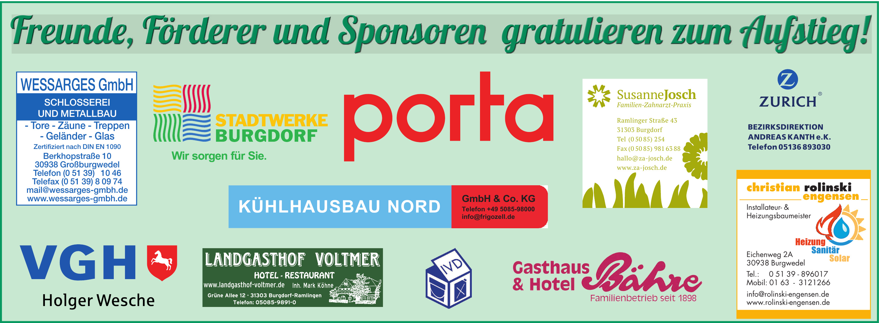 Freunde, Förderer und Sponsoren gratulieren zum Aufstieg! Freunde, Förderer und Sponsoren gratulieren zum Aufstieg!