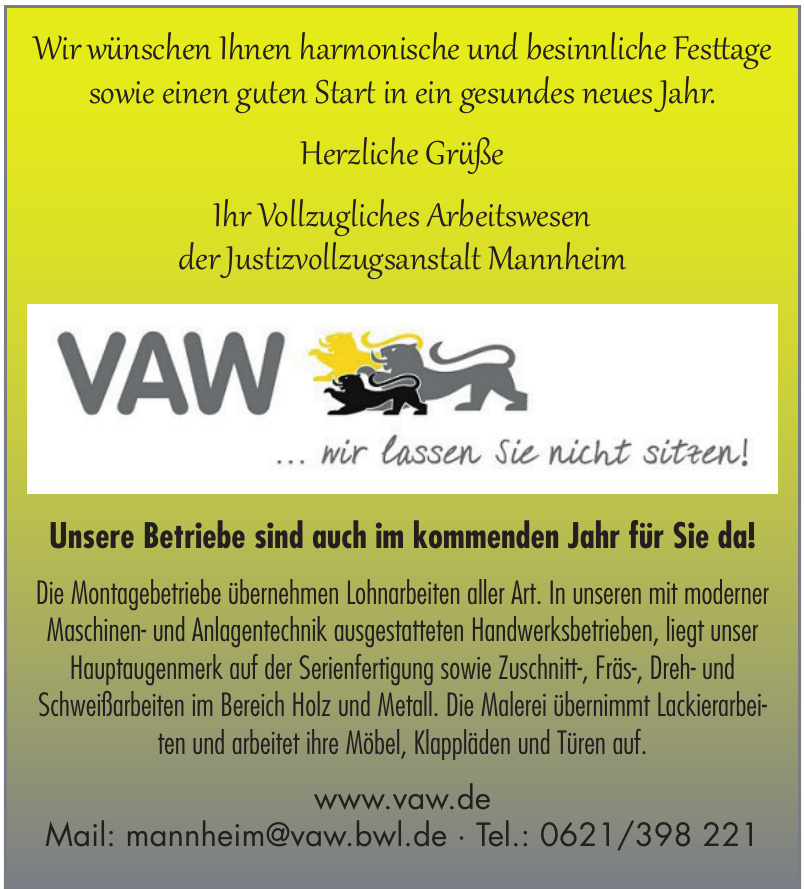 Vollzugliches Arbeitswesen der Justizvollzugsanstalt Mannheim Vollzugliches Arbeitswesen der Justizvollzugsanstalt Mannheim
