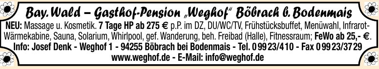 Bay. Wald – Gasthof-Pension „Weghof“ Böbrach b. Bodenmais Bay. Wald – Gasthof-Pension „Weghof“ Böbrach b. Bodenmais