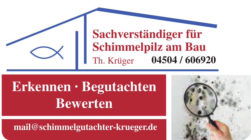 Sachverständiger für Schimmelpilz am Bau Th. Krüger Sachverständiger für Schimmelpilz am Bau Th. Krüger